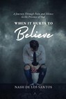 When It Hurts To Believe - Nash de los Santos - 9781911761334