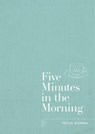 Five Minutes in the Morning - Aster - 9781912023127