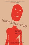 Death of a Coast Watcher - Anthony English - 9781912049714