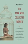 Man who Collected Women - Nigel Barley, Author - 9781912049752