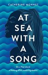 At Sea with a Song - Catherine Monnet - 9781912049813