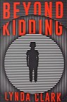 Beyond Kidding - Lynda Clark - 9781912054848