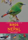 A Naturalist's Guide to the Birds of Nepal - Bikram Grewal - 9781912081394