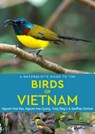 A Naturalist's Guide to the Birds of Vietnam - Nguyen Hoai Bao ; Nguyen Hao Quang ; Yong Ding Li ; Geoffrey Davison - 9781912081417