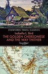Golden Chersonese and the Way Thither - Isabella L. Bird - 9781912081714