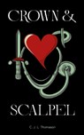 Crown and Scalpel - C. J. L. Thomason - 9781912092352
