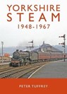 Yorkshire Steam 1948-1968 - Peter Tuffrey - 9781912101252