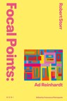 Focal Points: Ad Reinhardt - Robert Storr - 9781912122691
