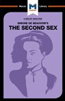 An Analysis of Simone de Beauvoir's The Second Sex - Rachele Dini - 9781912127580
