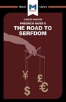 An Analysis of Friedrich Hayek's The Road to Serfdom - David Linden ; Nick Broten - 9781912127597