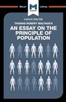 An Analysis of Thomas Robert Malthus's An Essay on the Principle of Population - Nick Broten - 9781912127788