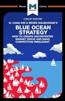 An Analysis of W. Chan Kim and Renee Mauborgne's Blue Ocean Strategy - Andreas Mebert - 9781912128426