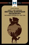 An Analysis of Janet L. Abu-Lughod's Before European Hegemony - William Day - 9781912128761