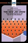 An Analysis of Michelle Alexander's The New Jim Crow - Ryan Moore - 9781912128877