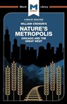 An Analysis of William Cronon's Nature's Metropolis - Cheryl Hudson - 9781912128921