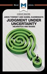 An Analysis of Amos Tversky and Daniel Kahneman's Judgment under Uncertainty - Camille Morvan - 9781912128945