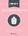 I Love My Ice Cream Maker - Cooknation - 9781912155118
