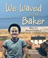 We Waved to the Baker: Tales of a Rural Childhood - Andrew Arbuckle - 9781912158034