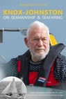 Knox-Johnston on Seamanship & Seafaring - Robin Knox-Johnston - 9781912177141
