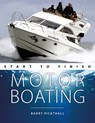 Motorboating Start to Finish - Barry Pickthall - 9781912177288