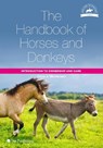 The Handbook of Horses and Donkeys - Chris J. Mortensen - 9781912178889
