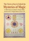 Clavis or Key to Unlock the MYSTERIES OF MAGIC - Dr Stephen Skinner ; Daniel Clark - 9781912212088