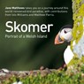 Skomer - Portrait of a Welsh Island - Jane Matthews - 9781912213344