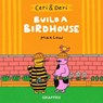 Ceri & Deri: Build a Birdhouse - Max Low - 9781912213733