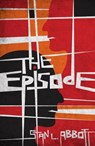 The Episode - Stan L. Abbott - 9781912218493