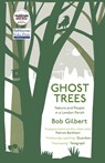 Ghost Trees - Bob Gilbert - 9781912235575