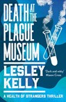 Death at the Plague Museum - Lesley Kelly - 9781912240524