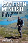 There's Always the Hills - Cameron McNeish - 9781912240623