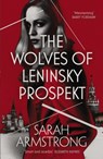 The Wolves of Leninsky Prospekt - Sarah Armstrong - 9781912240715