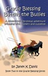 Gracie Blessing Battles the Bullies - DAVIS,  Janet K. - 9781912256488