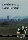 Apicultura en la Abadia Buckfast - Brother Adam - 9781912271825