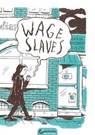 Wage Slaves - Daria Bogdanska - 9781912278077