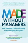 Made Without Managers - Team Mayden ; Alison Sturgess Durden ; Dr. Philippa Kindon ; Chris May - 9781912300501