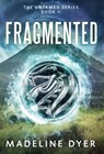 Fragmented - Madeline Dyer - 9781912369157