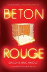 Beton Rouge - Simone Buchholz - 9781912374595