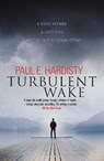 Turbulent Wake - Paul E. Hardisty - 9781912374717