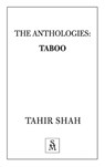 The Anthologies - Shah Tahir Shah - 9781912383351