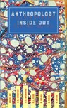 Anthropology Inside Out - OBERBORBECK ANDERSEN, , Astrid ; Line Dalsgard, Anne ; Lind Kusk, Mette - 9781912385218