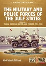 The Military and Police Forces of the Gulf States Volume 1 - Cliff Lord ; Athol Yates - 9781912390618