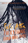 Everything Good Will Come - Sefi Atta - 9781912408528