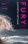 Fury: A Memoir - Kathryn Heyman - 9781912408641