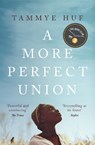 A More Perfect Union - Tammye Huf - 9781912408979