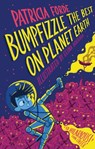 Bumpfizzle the Best on Planet Earth - Patricia Forde - 9781912417032