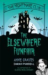 The Nightmare Club: The Elsewhere Funfair - Sarah Purcell ; Annie Graves - 9781912417179
