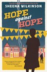 Hope against Hope - Sheena Wilkinson - 9781912417421