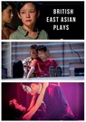 British East Asian Plays - Lucy Chau Lai-Tuen ; Stephen Hoo ; Amy Ng ; Yang-May Ooi - 9781912430086